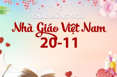 Mừng Ngày Nhà Giáo 20/11 - Bừng Ưu Đãi Thay Lời Tri Ân